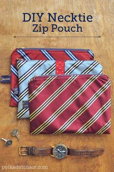 two ties and a watch sitting on top of a wooden table with the title diy necktie zip pouch