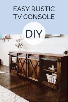 a tv console with the words easy rustic tv console diy