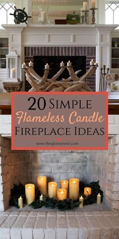 a fireplace with candles in it and the words, 20 simple homeless candle fireplace ideas