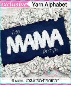 this mama prays machine embroidery pattern with the words yam alphabet in white on a navy blue background