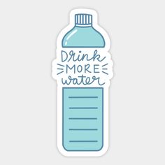 a water bottle sticker that says drink more water