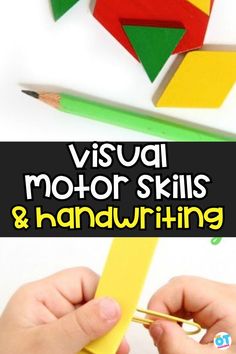 two hands are holding pencils and paper with the words visual motor skills and handwriting