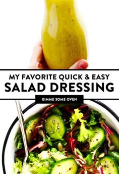 a salad with cucumbers in it and the words my favorite quick & easy salad dressing