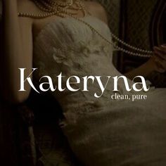 a woman sitting in a chair with pearls on her head and the words kateryna clean, pure