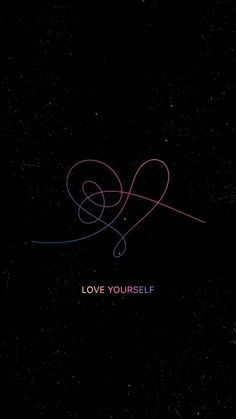 a black background with the words love yourself written in pink and blue ink on it