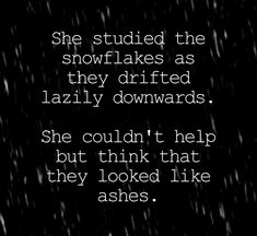 a black and white photo with the words she studded the snowflakes as they drifted