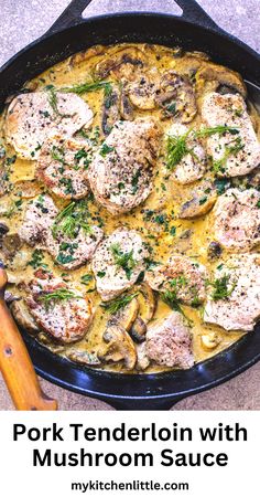 pork tenderion with mushroom sauce in a skillet