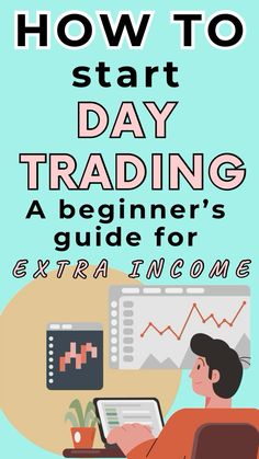 how to start day trading a beginner's guide for extra infosece