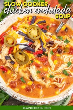 a bowl of slow cooker chicken enchilada soup