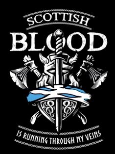 the scottish blood is running through my veins t - shirt with an anchor on it