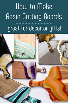 the words how to make resin cutting boards great for decor or gifts are in front of several different shapes and sizes