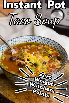 the instant pot taco soup recipe is ready to be eaten