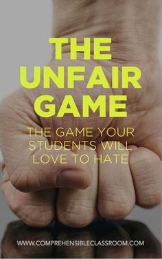 the unfair game the game your students will love to hate