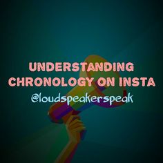 a person holding a megaphone with the words, understanding chonology on insa