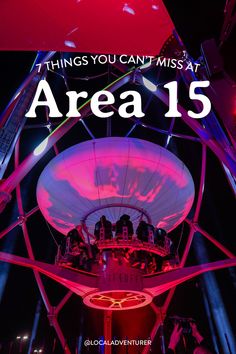 an area 15 sign with the words things you can't miss at area 15