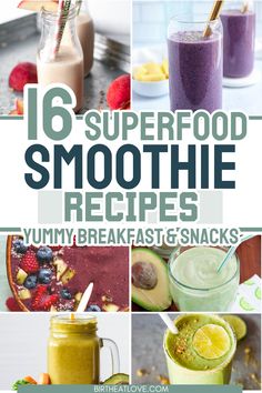 16 superfood smoothie recipes that are healthy and easy to make for breakfast