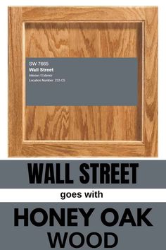 a wooden frame with the words wall street goes with honey oak wood