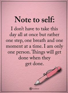 a pink wall with a quote on it that says, note to self i don't have to take this day all at once but rather one breath and one moment at a time