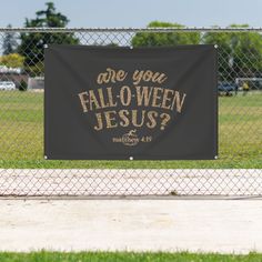 a black banner that says are you fall - o - ween jesus?