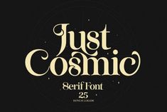 just cosmic seriffont font on a black background