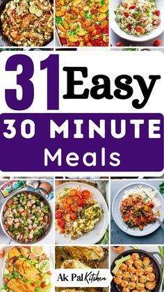 the cover of 31 easy 30 - minute meals, with pictures of different dishes in it