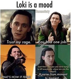 loki is a mood, trust my rage you had one job that's how it feels