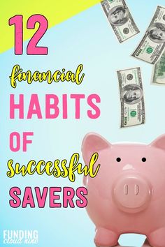 a piggy bank with money flying out of it and the words 12 financial habitts of successful savers