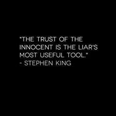 stephen king quote about the innocentness of the liar's most useful tool - stephen king