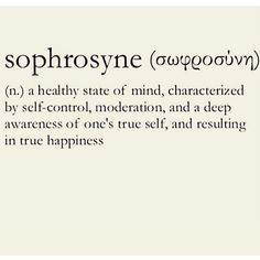 some type of text that is written in black and white with the words sophrosne