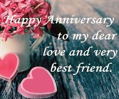 happy anniversary to my dear love and very best friend