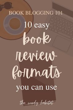 a desk with a laptop and coffee on it, the text reads 10 easy book review formats you can use