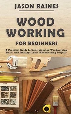 woodworking for beginners book cover with tools and supplies laid out on the table