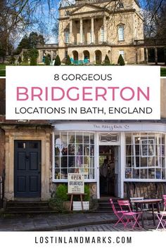 an old building with the words, 8 gorgeous bridgerton locations in bath, england