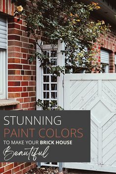 a brick house with the words stunning paint colors to make your brick house beautiful on it