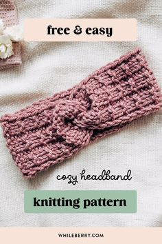 a knitted headband with text overlay that reads, free & easy cozy headband knitting pattern