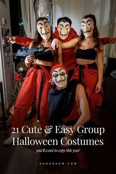 four people in halloween costumes with masks on their faces and the words, 21 cute & easy group halloween costumes you'll want to copy this year