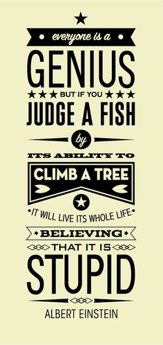 some type of typogramic poster with the words genius judge a fish and climb a tree