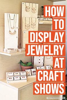 a display case with jewelry on it and the words how to display jewelry at craft shows