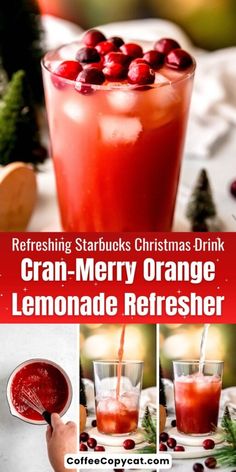 a drink with cran - merry orange lemonade refresher in the middle