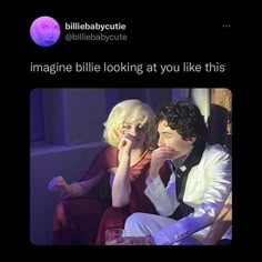 a man and woman sitting next to each other in front of a purple background with the caption imagine bille looking at you like this