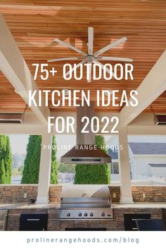 an outdoor kitchen with the words 75 outdoor kitchen ideas for 2020