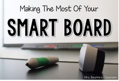 the words making the most of your smart board on a desk with two crayons