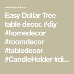 the words easy dollar tree table decor diy home decor tabletopr candle holder diy