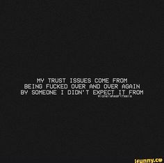 Trust Issues Quotes, Heartless Quotes, Trust Quotes, Done Quotes, Quotes Deep Feelings, Trust Issues, Badass Quotes, Heart Quotes, Deep Thought Quotes