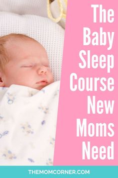 a baby sleeping on top of a bed with the words the baby sleep course new moms need