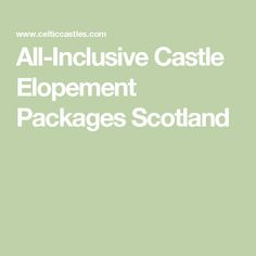 the all - inclusive castle development packages scotland is shown in white on a green background