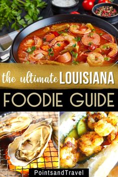 the ultimate louisiana foodie guide with pictures of different foods and ingredients in it, including shrimp