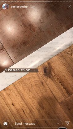 an image of a wooden floor with the words transition on it's bottom corner