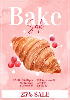 an advertisement for bake sale with croissants and berries