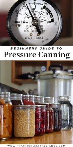 the pressure gauge is on top of jars with food in them and text reading beginner's guide to pressure canning